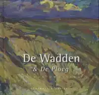 DE WADDEN EN DE PLOEG