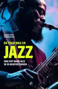 EN TOEN WAS ER JAZZ