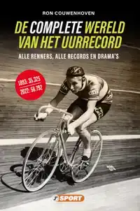 DE COMPLETE WERELD VAN HET UURRECORD