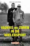 VADERS EN ZONEN IN DE WIELERSPORT