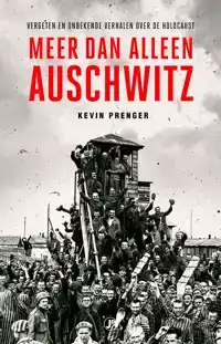 MEER DAN ALLEEN AUSCHWITZ