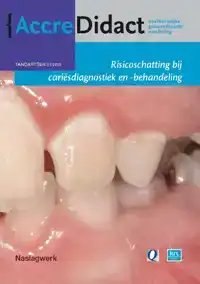 RISICOSCHATTING BIJ CARIESDIAGNOSTIEK EN -BEHANDELING GEBASE