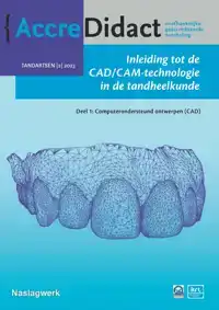INLEIDING TOT DE CAD/CAM-TECHNOLOGIE IN DE TANDHEELKUNDE