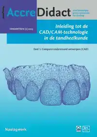 INLEIDING TOT DE CAD/CAM-TECHNOLOGIE IN DE TANDHEELKUNDE