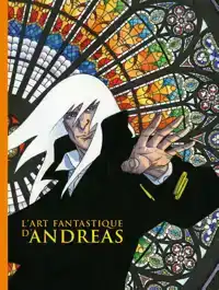 L'ART FANTASTIQUE D'ANDREAS