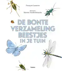 DE BONTE VERZAMELING BEESTJES IN JE TUIN