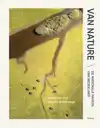 VAN NATURE - DE NATIONALE PARKEN VAN NEDERLAND