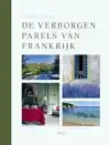 DE VERBORGEN PARELS VAN FRANKRIJK