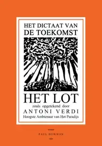 HET DICTAAT VAN DE TOEKOMST OF HET LOT