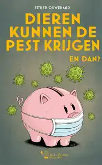 DIEREN KUNNEN DE PEST KRIJGEN. EN DAN?