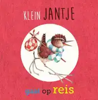 KLEIN JANTJE GAAT OP REIS