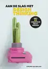 AAN DE SLAG MET DESIGN THINKING