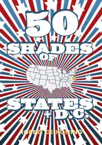 FIFTY SHADES OF STATES + D.C.