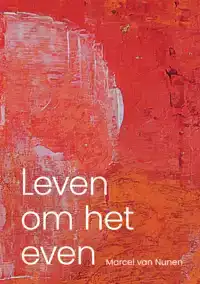 LEVEN OM HET EVEN