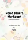 HOME BAKERS WORKBOOK