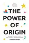 THE POWER OF ORIGIN