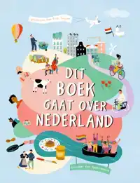 DIT BOEK GAAT OVER NEDERLAND