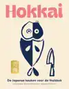 HOKKAI - DE JAPANSE KEUKEN VOOR DE THUISKOK