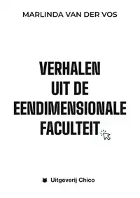 VERHALEN UIT DE EENDIMENSIONALE FACULTEIT