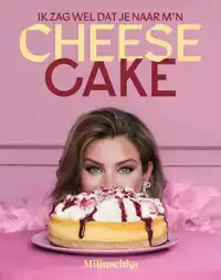 IK ZAG WEL DAT JE NAAR M'N CHEESECAKE