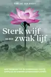 STERK WIJF IN EEN ZWAK LIJF