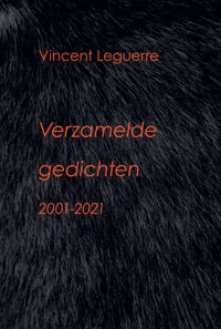 VERZAMELDE GEDICHTEN 2001-2021