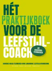 HET PRAKTIJKBOEK VOOR DE LEEFSTIJLCOACH