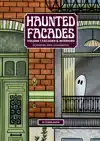 HAUNTED FACADES