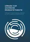 WERKBOEK SYSTEMISCHE ORGANISATIETRANSITIE