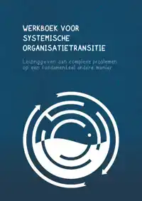 WERKBOEK SYSTEMISCHE ORGANISATIETRANSITIE