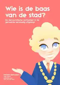 WIE IS DE BAAS VAN DE STAD?
