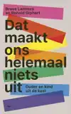 DAT MAAKT ONS HELEMAAL NIETS UIT