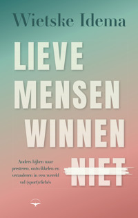 LIEVE MENSEN WINNEN NIET