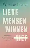 LIEVE MENSEN WINNEN NIET