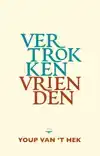 VERTROKKEN VRIENDEN