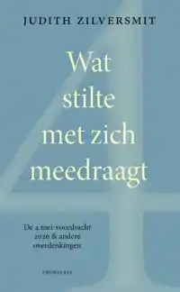 WAT STILTE MET ZICH MEEDRAAGT