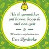 ALS IK GEMEKKER WIL HOREN, KOOP IK WEL EEN GEIT