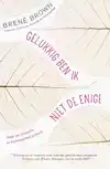 GELUKKIG BEN IK NIET DE ENIGE