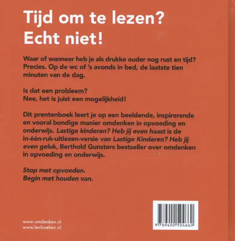 LASTIGE KINDEREN? HEB JIJ EVEN HAAST?