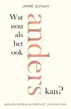 WAT NOU ALS HET OOK ANDERS KAN?