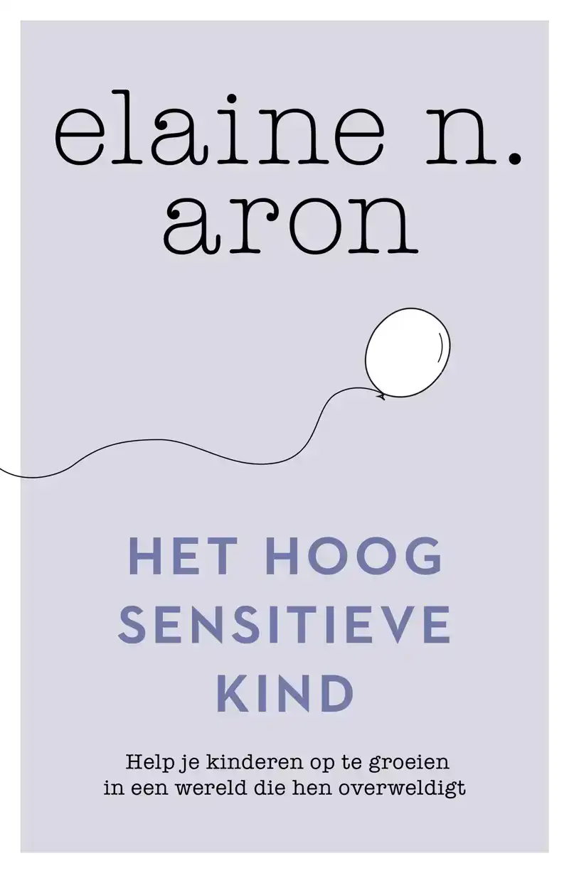 HET HOOGSENSITIEVE KIND