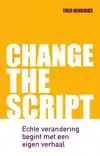 CHANGE THE SCRIPT