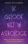 IK GELOOF NIET IN ASTROLOGIE