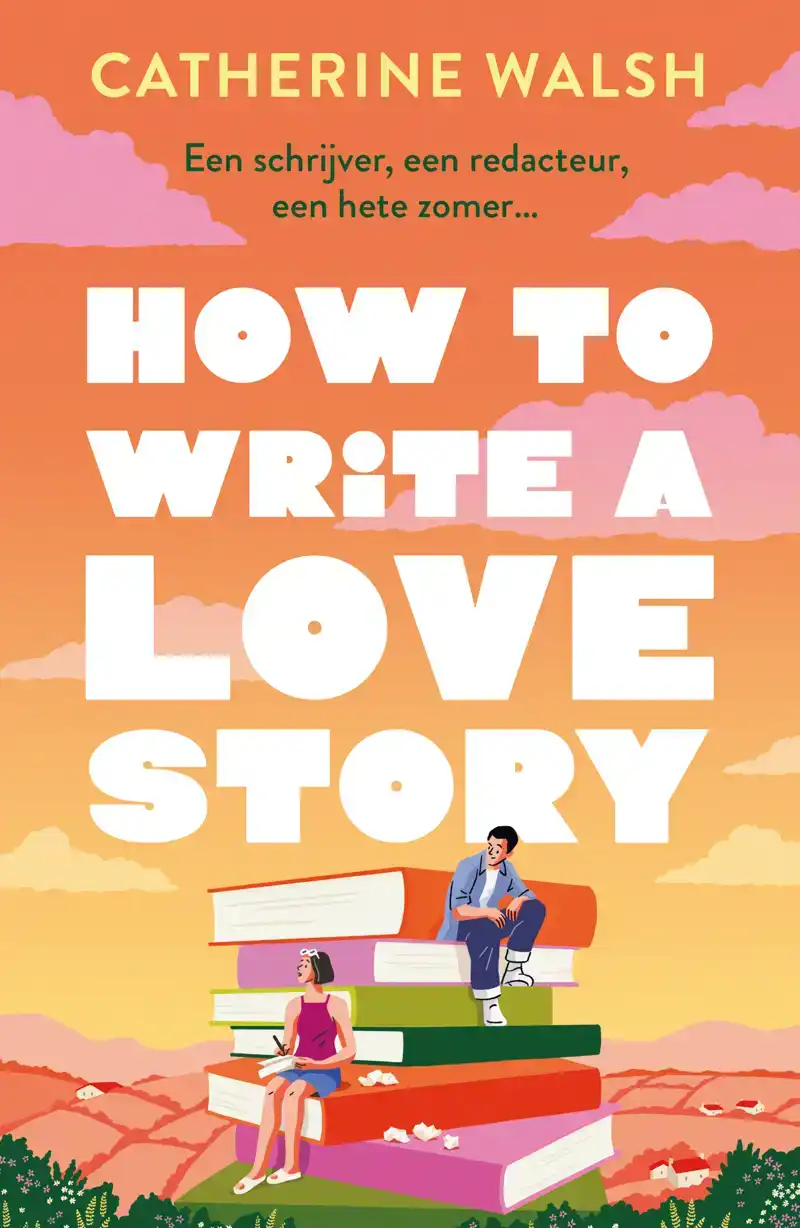 HOW TO WRITE A LOVE STORY