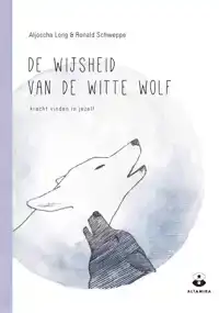 DE WIJSHEID VAN DE WITTE WOLF