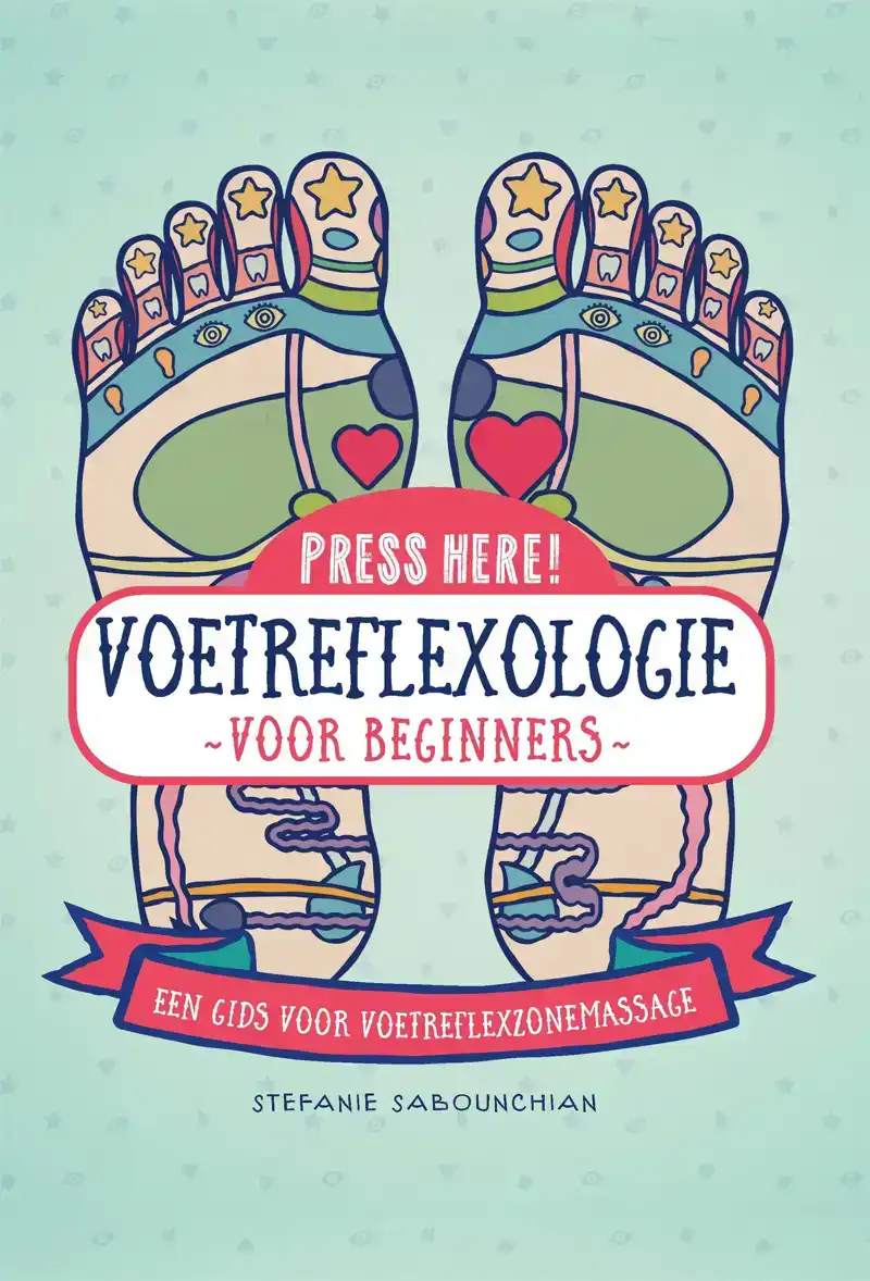 VOETREFLEXOLOGIE: VOOR BEGINNERS