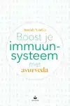 BOOST JE IMMUUNSYSTEEM MET AYURVEDA