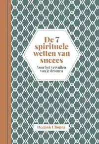 DE 7 SPIRITUELE WETTEN VAN SUCCES
