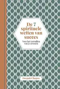 DE 7 SPIRITUELE WETTEN VAN SUCCES