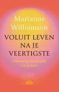 VOLUIT LEVEN NA JE VEERTIGSTE